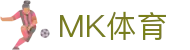 MK体育App下载入口 | MK体育